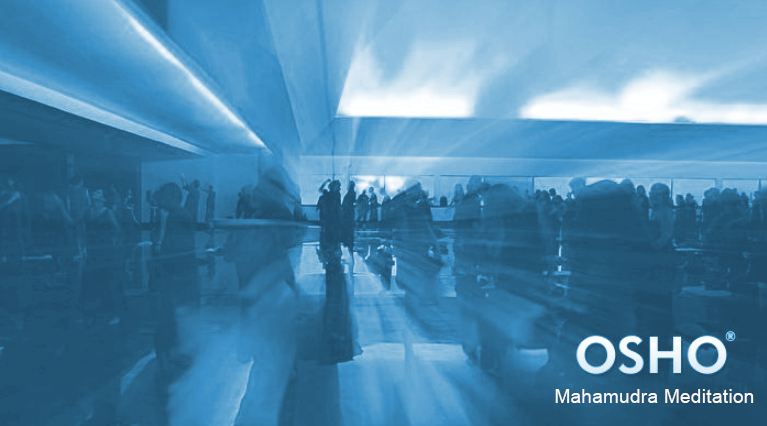 OSHO Mahamudra Meditation™