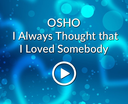 I Always Thought that I Loved Somebody