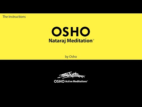 OSHO Nataraj Meditation Instructions